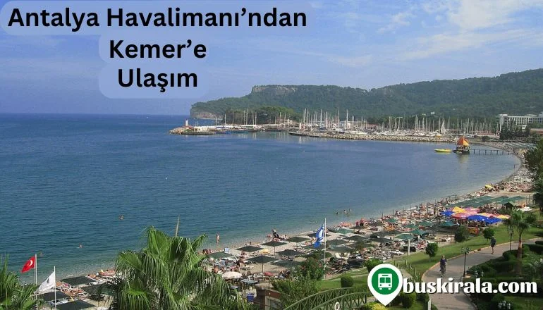  Antalya Havalimanından Kemer’e nasıl gidilir?