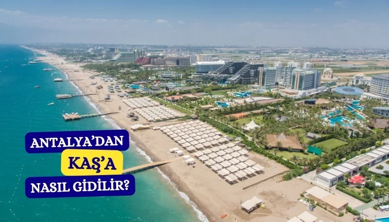  Antalya Havalimanı’ndan Kaş’a nasıl gidilir?