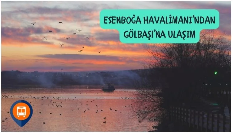  Esenboğadan Gölbaşı’na Nasıl Gidilir?