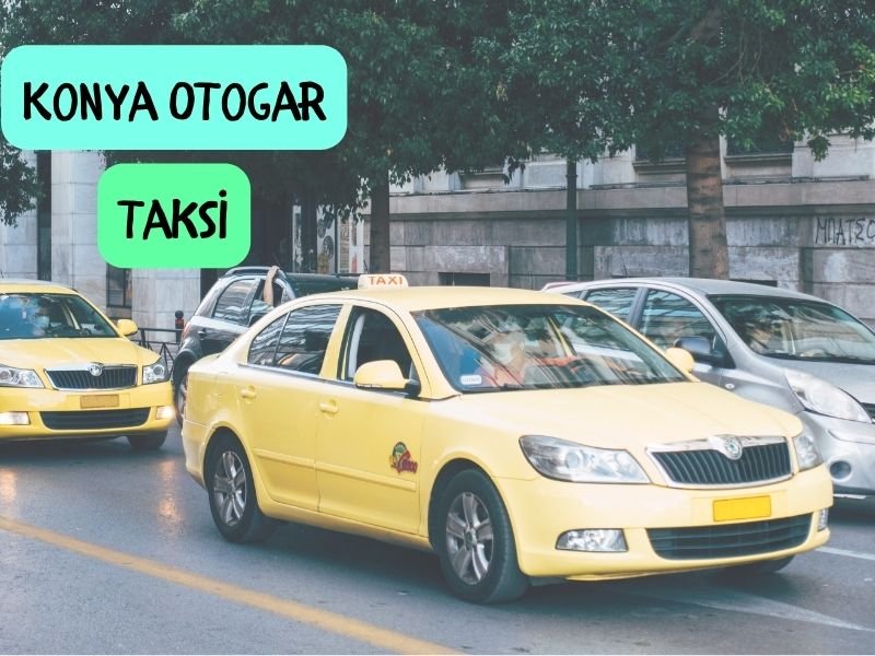 konya havalimanından otogara taksi ücreti ne kadar