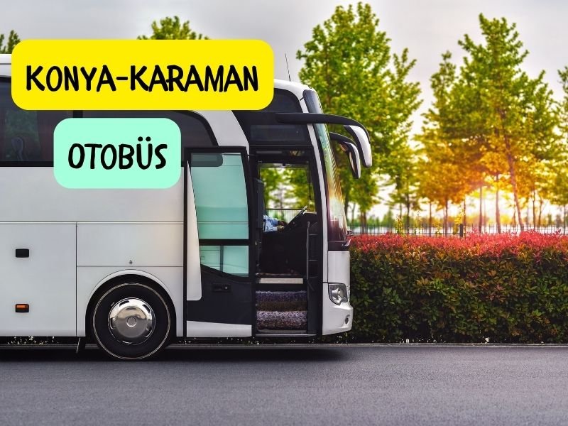 konya havalimanından karamana otobüsle nasıl gidilir