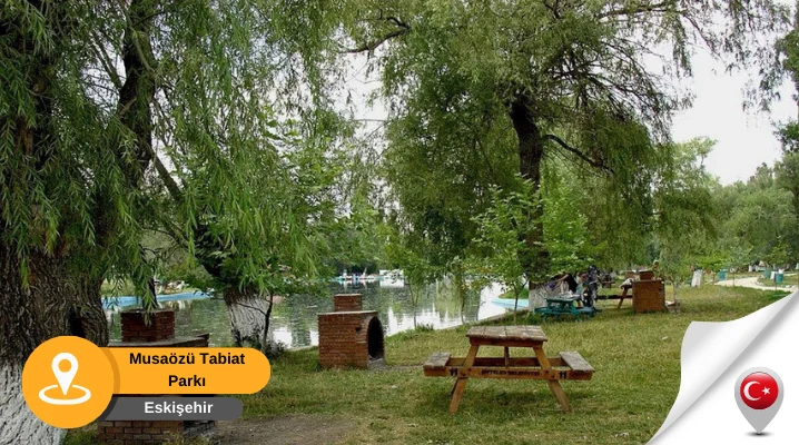 Eskişehir Musaözü Tabiat Parkı