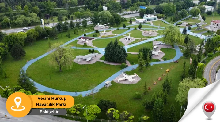 Vecihi Hürkuş Parkı Eskişehir