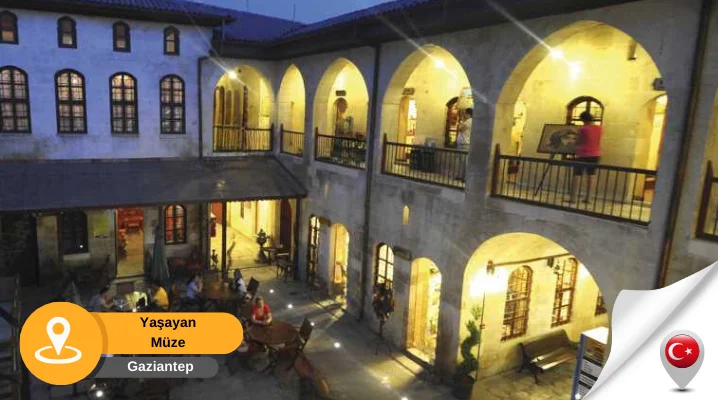 tarihi gümrük han Yaşayan müze Gaziantep gezi rehberi