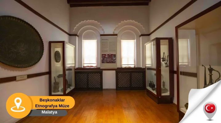 malatya evleri Beşkonaklar Etnografya Müzesi