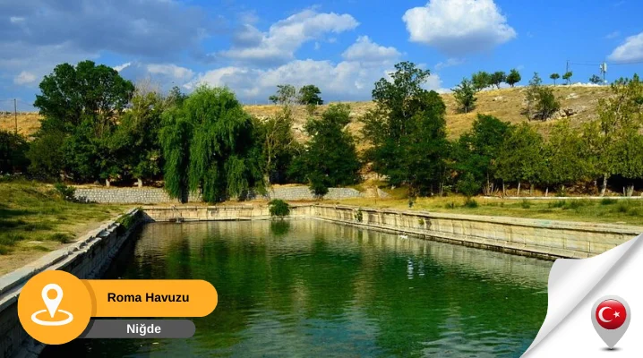 roma havuzu niğde Niğde Roma Havuzu