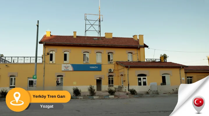 Yozgat Yerköy Tren Garı